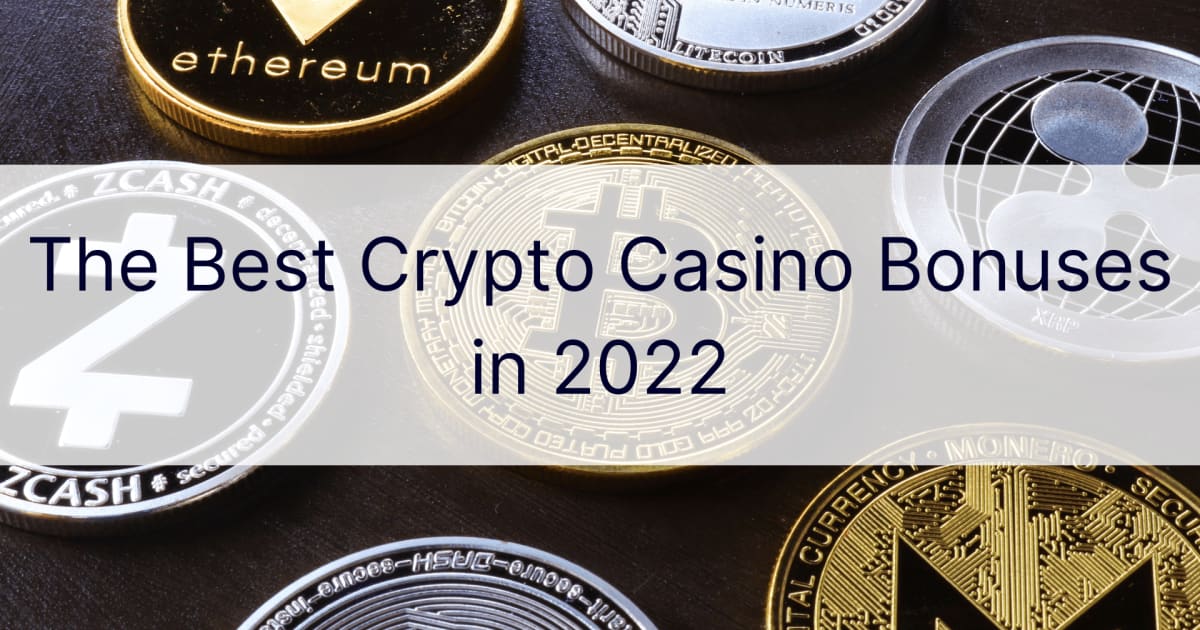 Labākie kriptogrāfijas kazino bonusi 2022. gadā