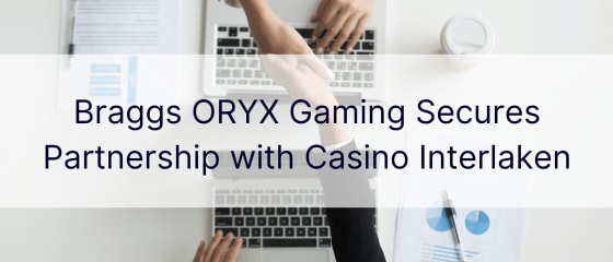 Braggs ORYX Gaming nodrošina sadarbību ar Casino Interlaken